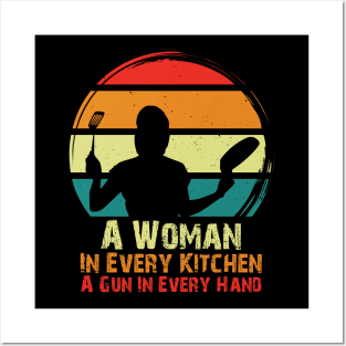 A Woman In Every Kitchen A Gun In Every Hand Posters and Art